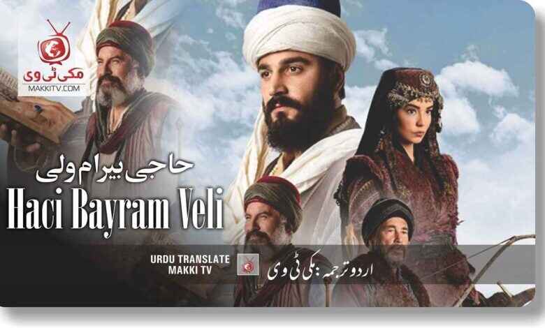 Haci Bayram Veli Series Episode 10 With Urdu Subtitles