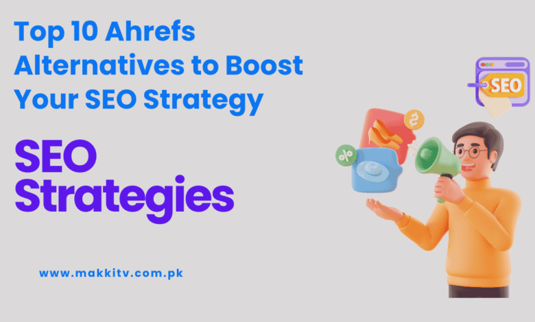 Top 10 Ahrefs Alternatives
